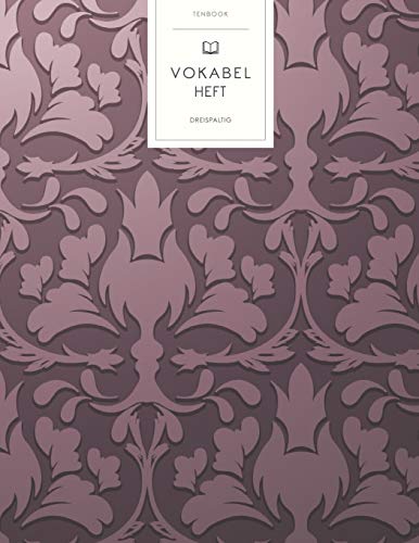 Vokabelheft: Europäisches Vintagemuster Rotbraun. 3 Spalten für Vokabeln. 120 Seiten mit schönem Design. Dreispaltiges Buch mit Soft Cover 8.5x11 Zoll, ca. DIN A4 21.6x27.9cm. Vokabelheft: Europäisches Vintagemuster Rotbraun. 3 Spalten für Vokabeln. 120 Seiten mit schönem Design. Dreispaltiges Buch mit Soft Cover 8.5x11 Zoll, ca. DIN A4 21.6x27.9cm. von Independently Published