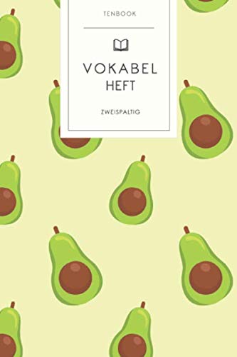 Vokabelheft: Grüne Avocado Muster. 2 Spalten. 120 Seiten für Vokabeln mit schönem Design. Soft Cover 6x9 Zoll, ca. DIN A5 15x22cm. Vokabelheft: Grüne Avocado Muster. 2 Spalten. 120 Seiten für Vokabeln mit schönem Design. Soft Cover 6x9 Zoll, ca. DIN A5 15x22cm.