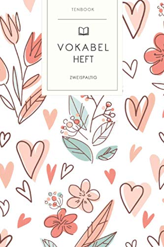 Vokabelheft: Herzen Blumen Skizze Liebe. 2 Spalten. 120 Seiten für Vokabeln mit schönem Design. Soft Cover 6x9 Zoll, ca. DIN A5 15x22cm. Vokabelheft: Herzen Blumen Skizze Liebe. 2 Spalten. 120 Seiten für Vokabeln mit schönem Design. Soft Cover 6x9 Zoll, ca. DIN A5 15x22cm.