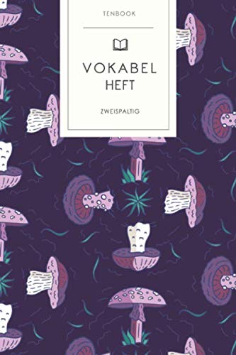 Vokabelheft: Psychedelische Pilze Muster. 2 Spalten. 120 Seiten für Vokabeln mit schönem Design. Soft Cover 6x9 Zoll, ca. DIN A5 15x22cm. Vokabelheft: Psychedelische Pilze Muster. 2 Spalten. 120 Seiten für Vokabeln mit schönem Design. Soft Cover 6x9 Zoll, ca. DIN A5 15x22cm.