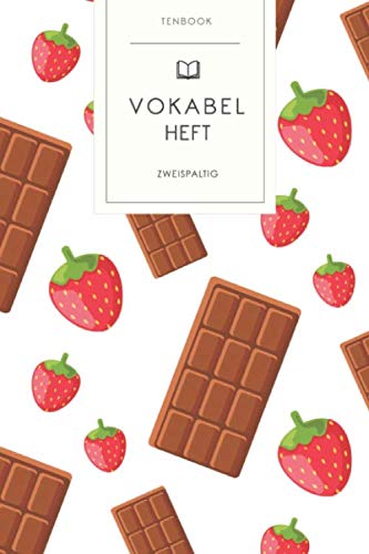 Vokabelheft: Schokolade und Erdbeeren. 2 Spalten. 120 Seiten für Vokabeln mit schönem Design. Soft Cover 6x9 Zoll, ca. DIN A5 15x22cm. Vokabelheft: Schokolade und Erdbeeren. 2 Spalten. 120 Seiten für Vokabeln mit schönem Design. Soft Cover 6x9 Zoll, ca. DIN A5 15x22cm.