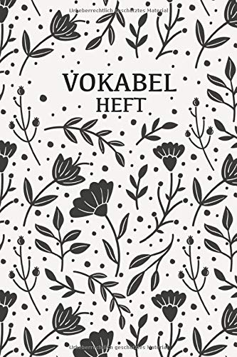 Vokabelheft: Schwarze Blumen. 2 Spalten. 120 Seiten für Vokabeln mit schönem Design. Zweispaltig mit Soft Cover 6x9 Zoll, ca. DIN A5 15x22cm. Vokabelheft: Schwarze Blumen. 2 Spalten. 120 Seiten für Vokabeln mit schönem Design. Zweispaltig mit Soft Cover 6x9 Zoll, ca. DIN A5 15x22cm.