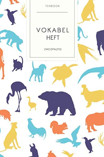 Vokabelheft: Tiere Silhouetten. 2 Spalten. 120 Seiten für Vokabeln mit schönem Design. Soft Cover 6x9 Zoll, ca. DIN A5 15x22cm. Vokabelheft: Tiere Silhouetten. 2 Spalten. 120 Seiten für Vokabeln mit schönem Design. Soft Cover 6x9 Zoll, ca. DIN A5 15x22cm.