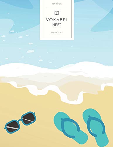 Vokabelheft: Tropischer Sommerurlaub. 3 Spalten für Vokabeln. 120 Seiten mit schönem Design. Dreispaltiges Buch mit Soft Cover 8.5x11 Zoll, ca. DIN A4 21.6x27.9cm. Vokabelheft: Tropischer Sommerurlaub. 3 Spalten für Vokabeln. 120 Seiten mit schönem Design. Dreispaltiges Buch mit Soft Cover 8.5x11 Zoll, ca. DIN A4 21.6x27.9cm.