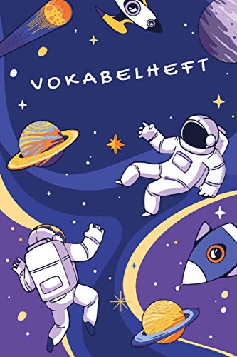 Vokabelheft: Weltraum. 2 Spalten. 120 Seiten für Vokabeln mit schönem Design. Zweispaltig mit Soft Cover 6x9 Zoll, ca. DIN A5 15x22cm. Vokabelheft: Weltraum. 2 Spalten. 120 Seiten für Vokabeln mit schönem Design. Zweispaltig mit Soft Cover 6x9 Zoll, ca. DIN A5 15x22cm.