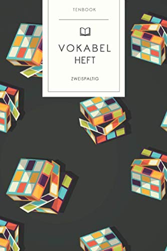 Vokabelheft: Zauberwürfel Cubes. 2 Spalten. 120 Seiten für Vokabeln mit schönem Design. Soft Cover 6x9 Zoll, ca. DIN A5 15x22cm. Vokabelheft: Zauberwürfel Cubes. 2 Spalten. 120 Seiten für Vokabeln mit schönem Design. Soft Cover 6x9 Zoll, ca. DIN A5 15x22cm.