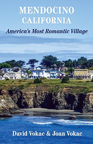Mendocino, California: Travel Guide to America's Most Romantic Village von West Press