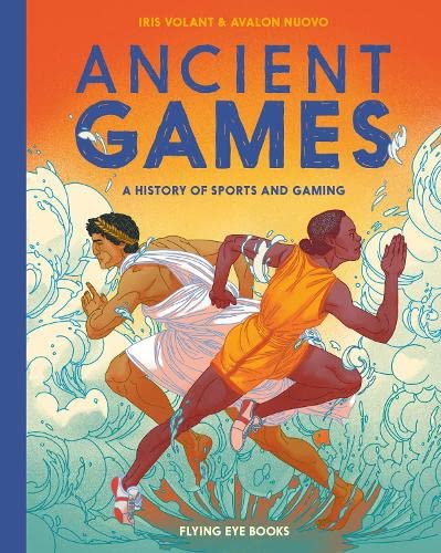 Ancient Games (Ancient Series): A History of Sports and Gaming: 3 von WordUnited