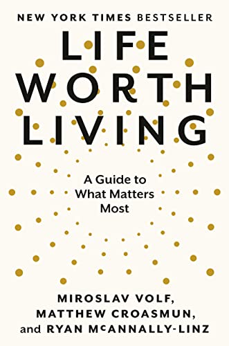Life Worth Living: A Guide to What Matters Most von The Open Field