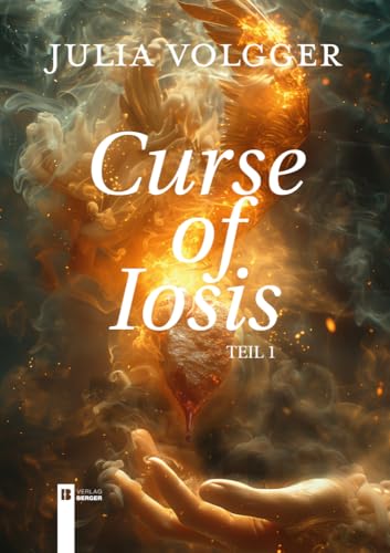 Curse of Iosis: Fantasy Roman, Teil 1 von Berger, Ferdinand Verlag