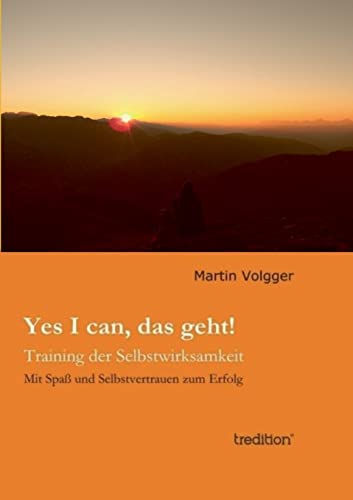 Yes I can, das geht!: Training der Selbstwirksamkeit von tredition