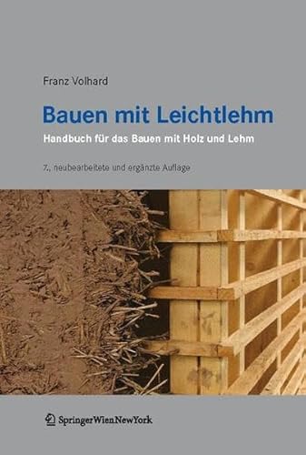 Bauen mit Leichtlehm: Handbuch für das Bauen mit Holz und Lehm