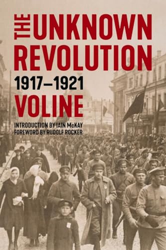 Unknown Revolution: 1917–1921 von PM Press