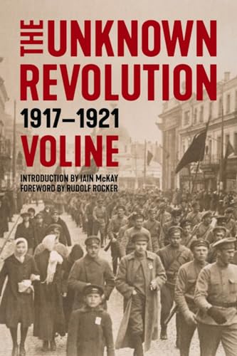 Unknown Revolution: 1917–1921