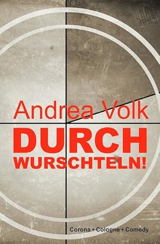 Durchwurschteln!: Corona • Cologne • Comedy von epubli