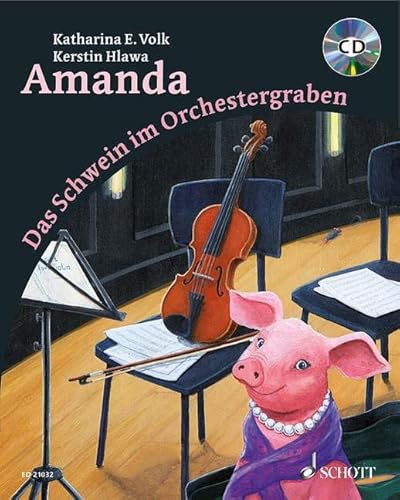 Amanda: Das Schwein im Orchestergraben. Ausgabe mit CD. Amanda: Das Schwein im Orchestergraben. Ausgabe mit CD.