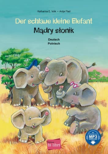 Der schlaue kleine Elefant: Kinderbuch Deutsch-Polnisch mit MP3-Hörbuch zum Herunterladen Der schlaue kleine Elefant: Kinderbuch Deutsch-Polnisch mit MP3-Hörbuch zum Herunterladen