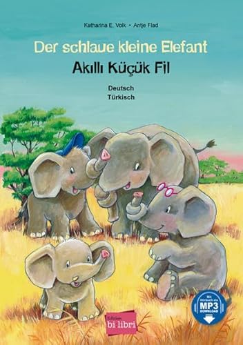 Der schlaue kleine Elefant: Kinderbuch Deutsch-Türkisch mit MP3-Hörbuch zum Herunterladen