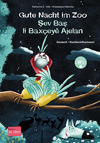 Gute Nacht im Zoo (Deutsch-Kurdisch/Kurmancî): Zweisprachiges Kinderbuch mit MP3-Hörbuch zum Herunterladen: Kinderbuch Deutsch-Kurdisch/Kurmancî mit MP3-Hörbuch zum Herunterladen Gute Nacht im Zoo (Deutsch-Kurdisch/Kurmancî): Zweisprachiges Kinderbuch mit MP3-Hörbuch zum Herunterladen: Kinderbuch Deutsch-Kurdisch/Kurmancî mit MP3-Hörbuch zum Herunterladen von Hueber