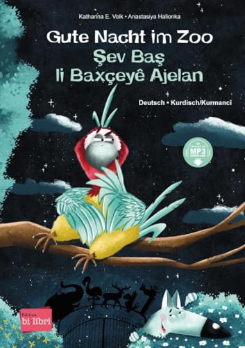 Gute Nacht im Zoo: Kinderbuch Deutsch-Kurdisch/Kurmancî mit MP3-Hörbuch zum Herunterladen Gute Nacht im Zoo: Kinderbuch Deutsch-Kurdisch/Kurmancî mit MP3-Hörbuch zum Herunterladen