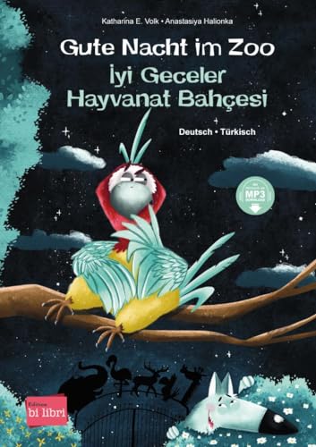 Gute Nacht im Zoo: Kinderbuch Deutsch-Türkisch mit MP3-Hörbuch zum Herunterladen Gute Nacht im Zoo: Kinderbuch Deutsch-Türkisch mit MP3-Hörbuch zum Herunterladen