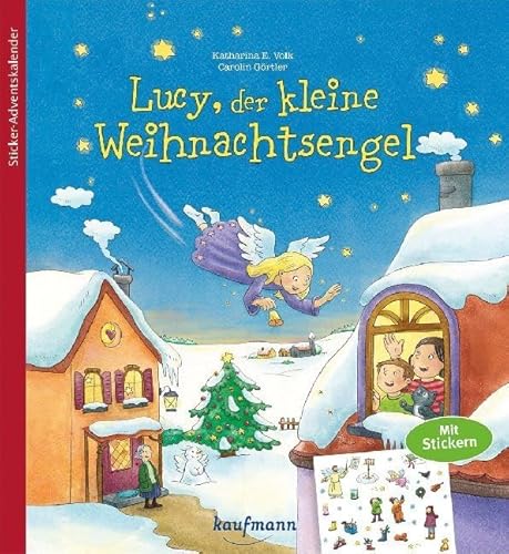 Lucy, der kleine Weihnachtsengel. Ein Sticker-Adventskalender zum Vorlesen und Gestalten eines Posters (Adventskalender mit Geschichten für Kinder / Ein Buch zum Vorlesen und Basteln)