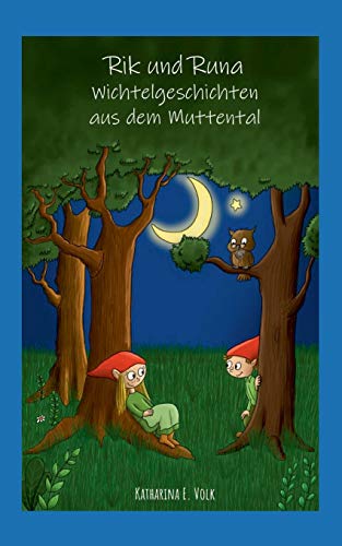 Rik und Runa - Wichtelgeschichten aus dem Muttental