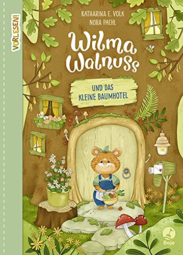 Wilma Walnuss und das kleine Baumhotel (Band 1): Vorlesegeschichten über Freunde, die zusammen alles schaffen (Vorlesen, Band 1)