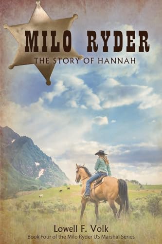 Milo Ryder: The Story of Hannah (Milo Ryder US Marshal, Band 4) von Wheatmark