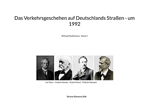 Das Verkehrsgeschehen auf Deutschlands Straßen - um 1992: Wiking Modellautos - Band 1