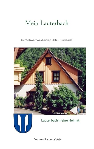 Mein Lauterbach: Der Schwarzwald meine Orte - Rückblick von Book on Demand