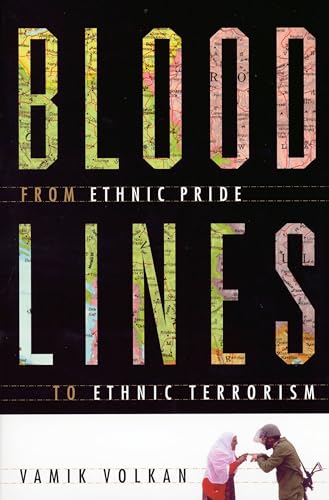 Bloodlines: From Ethnic Pride To Ethnic Terrorism von Basic Books