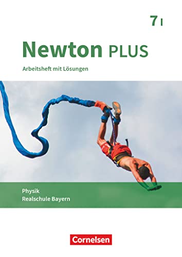 Newton plus - Realschule Bayern - 7. Jahrgangsstufe - Wahlpflichtfächergruppe I: Arbeitsheft mit Lösungen von Oldenbourg Schulbuchverl.