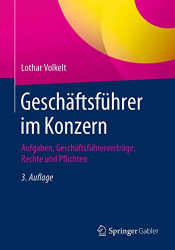 Geschäftsführer im Konzern: Aufgaben, Geschäftsführerverträge, Rechte und Pflichten von Springer