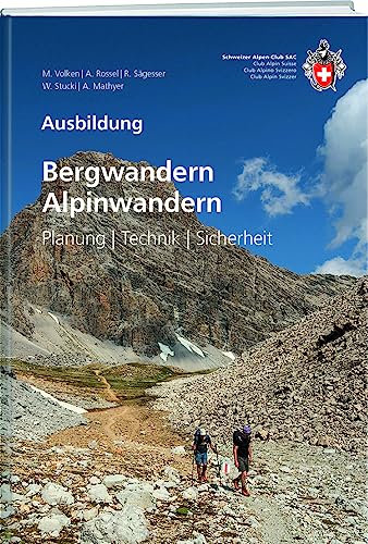Bergwandern / Alpinwandern: Planung / Technik / Sicherheit von SAC