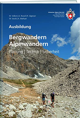 Bergwandern / Alpinwandern: Planung / Technik / Sicherheit