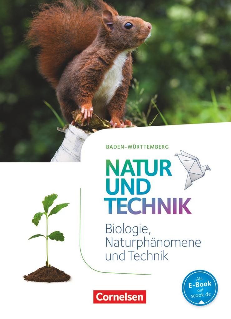 Natur und Technik - Naturwissenschaften 5./6. Schuljahr: Biologie Naturphänomene und Technik.Schülerbuch von Cornelsen Verlag GmbH