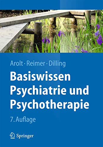 Basiswissen Psychiatrie und Psychotherapie (Springer-Lehrbuch)