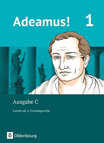 Adeamus! - Ausgabe C - Latein als 2. Fremdsprache - Band 1: Texte, Übungen, Begleitgrammatik