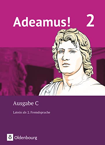 Adeamus! - Ausgabe C - Latein als 2. Fremdsprache - Band 2: Texte, Übungen, Begleitgrammatik