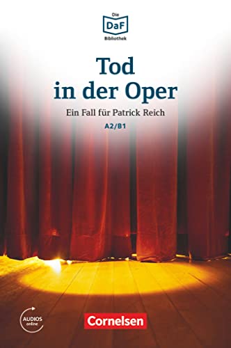 Die DaF-Bibliothek - A2/B1: Tod in der Oper - Neid und Enttäuschung - Lektüre - Mit Audios online