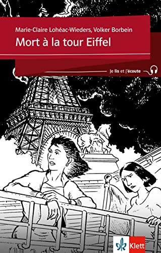Mort à la tour Eiffel: Französische Lektüre für das 2. Lernjahr. Lektüre inkl. Hörbuch für Smartphone und Tablet (Je lis et j’écoute: Für die Sekundarstufe 1)