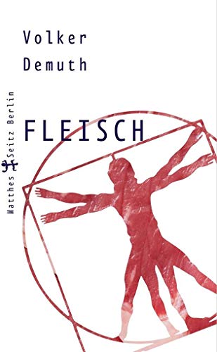 Fleisch: Versuch einer Carneologie