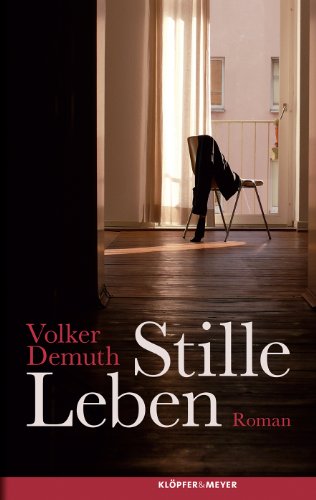 Stille Leben: Roman