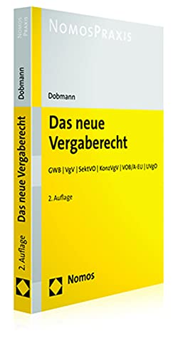 Das neue Vergaberecht: GWB | VgV | SektVO | KonzVgV | VOB/A-EU | UVgO von Nomos Verlagsges.MBH + Co