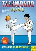 Taekwondo - Kids, Bd. 1. Weißgurt bis Gelbgrüngurt