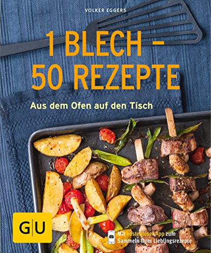 1 Blech - 50 Rezepte: Aus dem Ofen auf den Tisch (GU Küchenratgeber Classics)