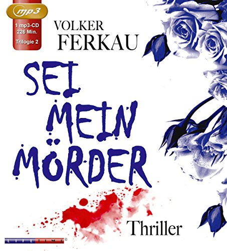 Sei mein Mörder: Trilogie 2
