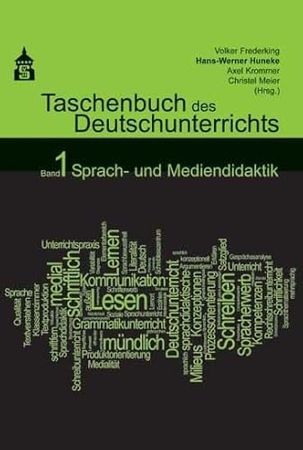 Taschenbuch des Deutschunterrichts. Band 1: Sprach- und Mediendidaktik von Schneider Verlag Hohengehren