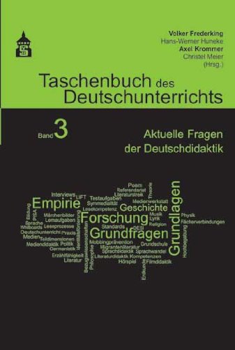Taschenbuch des Deutschunterrichts. Band 3: Aktuelle Fragen der Deutschdidaktik Taschenbuch des Deutschunterrichts. Band 3: Aktuelle Fragen der Deutschdidaktik von Schneider Verlag GmbH
